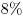 8\%