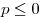 p \le 0